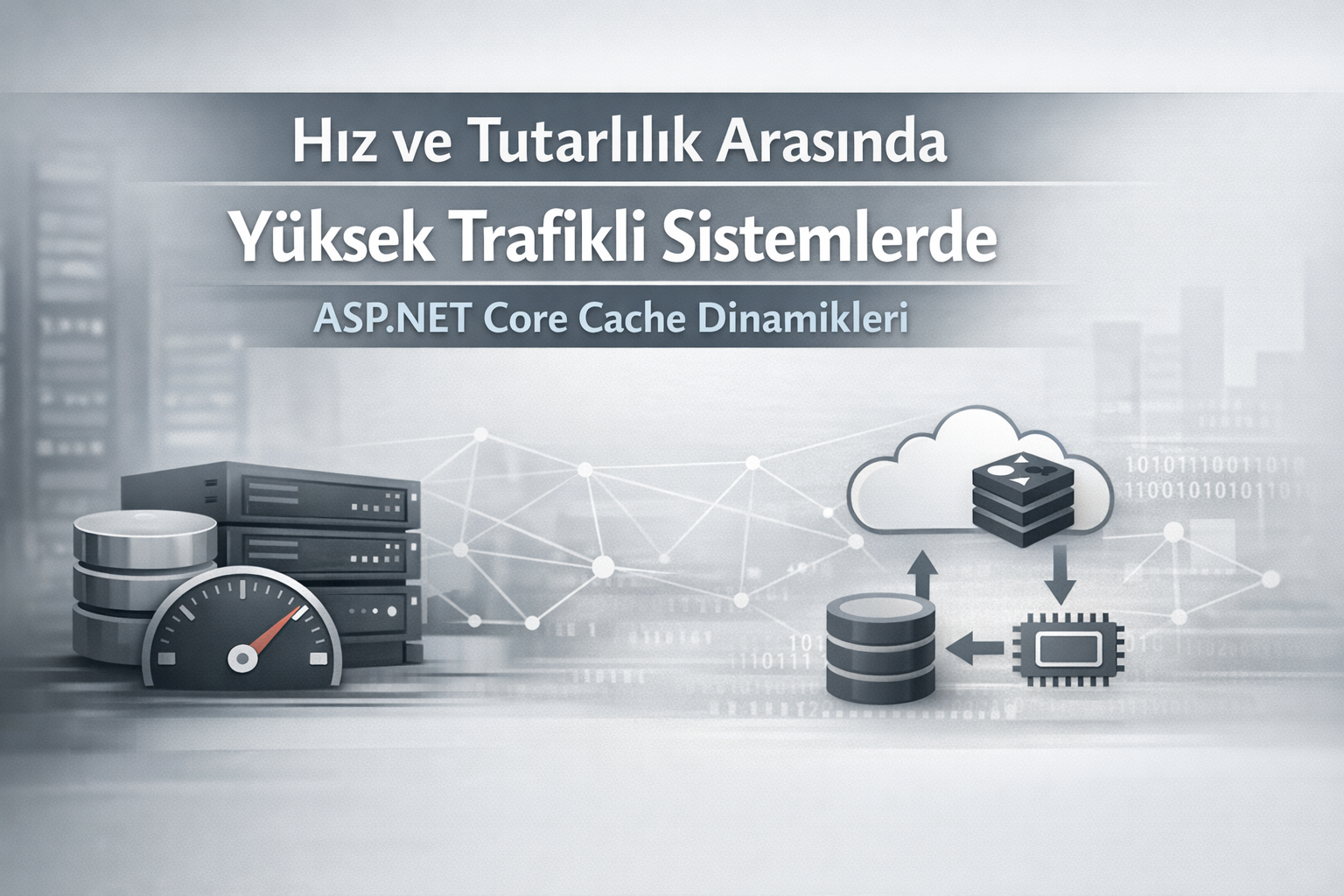 Hız ve Tutarlılık Arasında Yüksek Trafikli Sistemlerde ASP.NET Core Cache Dinamikleri - Görsel